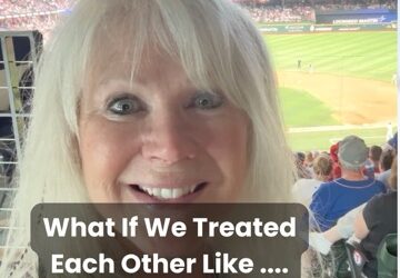 What If We Treated Each Other Like….