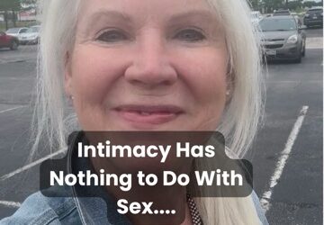 Intimacy Has Nothing to DoWith Sex – and Everything to Do With…
