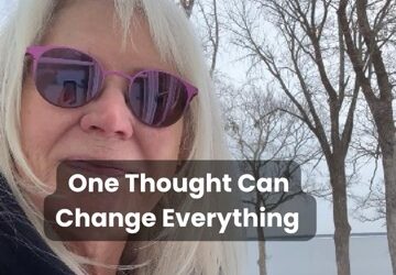 One Thought Can Change Everything