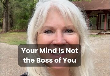 Your Mind is Not the Boss of You – 2 Ways to Prove it