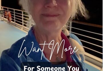 Want More For Someone You Care About?